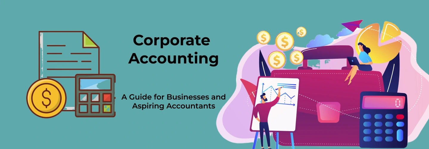 Corporate accounting concept – financial planning, budgeting, and internal reporting for businesses